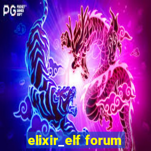 elixir_elf forum